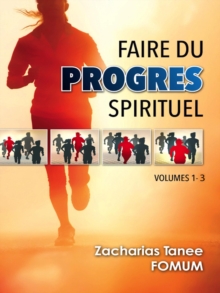 Faire du Progres Spirituel (Volume 1-3) : Faire du Progres Spirituel, #10