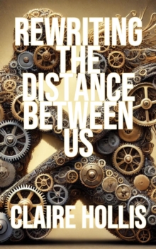 Rewriting the Distance Between Us