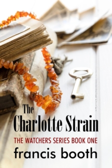 Charlotte Strain: The Watchers Book 1