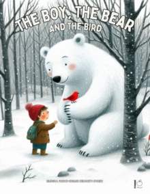 Boy, the Bear, and the Bird: Bilingual French-English Children's Stories