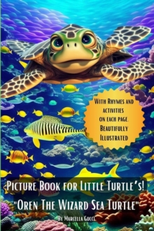 Picture Book for Little Turtle's " Oren the Wizard Sea Turtle " : Picture Books, #11