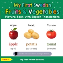 My First Swedish Fruits & Vegetables Picture Book with English Translations : Teach & Learn Basic Swedish words for Children, #3