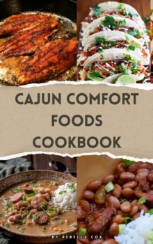 Cajun Comfort Foods Cookbook