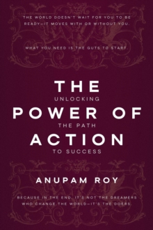 Power of Action: Unlocking the Path to Success