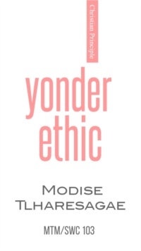 Yonder Ethic : Christian Principles, #8