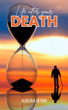 Life after your DEATH