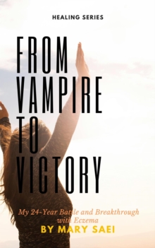 From Vampire to Victory: My 24-Year Battle and Breakthrough with Eczema