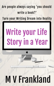 Write your Life Story in a Year : How-to Books for Writers