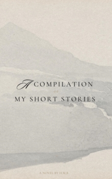 Compilation of My Short Novels