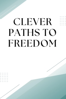 Clever Paths to Freedom