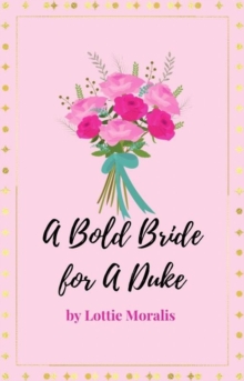 Bold Bride for A Duke : 2