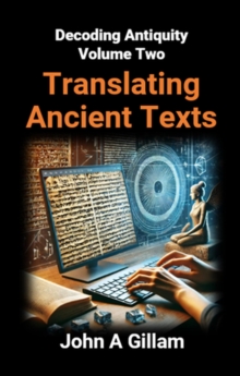 Translating Ancient Texts : Decoding Antiquity, #2