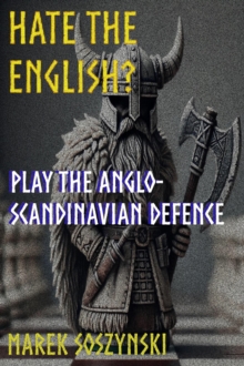 Hate the English? Play the Anglo-Scandinavian Defence