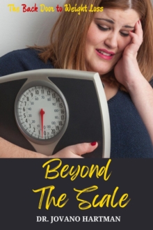 Beyond the Scale : The Back Door to Weight Loss