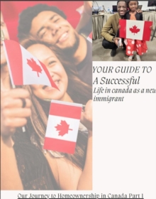 Guide to a Successful Life in canada as a new immigrant : 1, #1