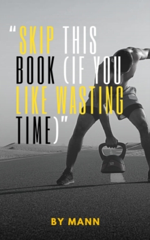 Skip This Book (If You Like Wasting Time)