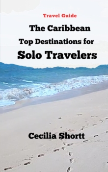 Caribbean Top Destinations for Solo Travelers