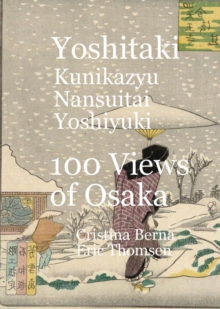 Yoshitaki Kunikazu Nansuitei Yoshiyuki 100 Views of Osaka