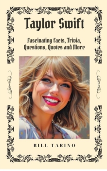 Taylor Swift : Facts and Trivia Series