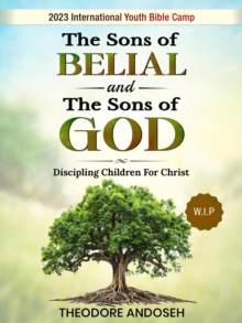 Sons of Belial and the Sons of God : Discipling children, #5