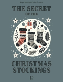 Secret of the Christmas Stockings: Bilingual Spanish-English Christmas Stories for Kids