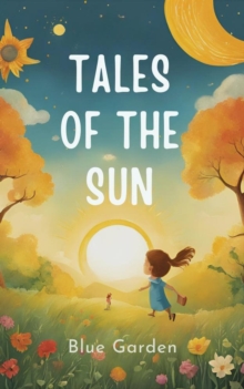 Tales of the Sun : Childhood Friends, #1