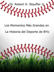 Los Momentos Mas Grandes en la Historia del Deporte de BYU