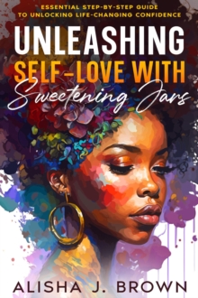 Unleashing Self-Love with Sweetening Jars