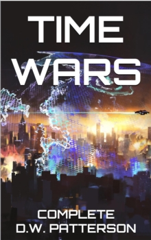 Time Wars: Complete : Future Chron Collection, #8