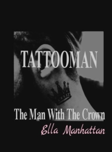 Man With The Crown Tattoo : Tattooman, #1.2