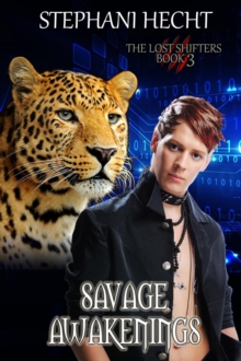 Savage Awakenings : Lost Shifters, #3