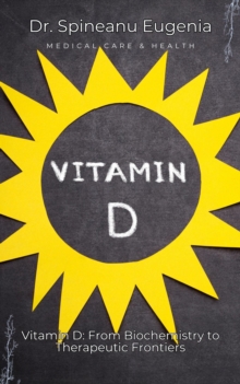 Vitamin D: From Biochemistry to Therapeutic Frontiers