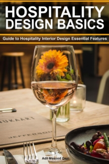 Hospitality Design Basics: Guide to Hospitality Interior Design Essential Features