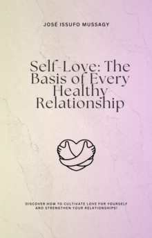 Self-Love: The Basis Of Every Healthy Relationship