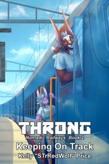 Throng - Nomadic Railways: Part 2 - Keeping on Track : Throng Train Tour Series, #3