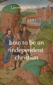 How to Be an Independent Christian