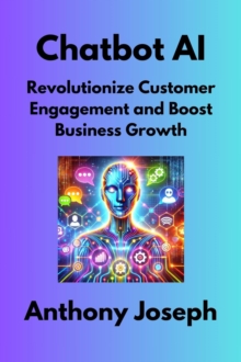 Chatbot AI - Revolutionize Customer Engagement and Boost Business Growth : Series 1