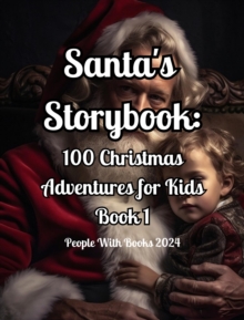 Santa's Storybook: 100 Christmas Adventures for Kids Book 1