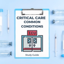 Critical Care Common Conditions : Critical Care Essentials