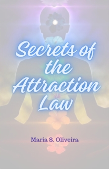 Secrets of the Attraction Law