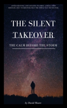 Silent Takeover: The Calm Before the Storm