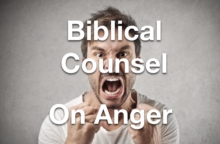 Biblical Counsel on Anger