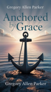 Anchored by Grace : Christian fiction, #9