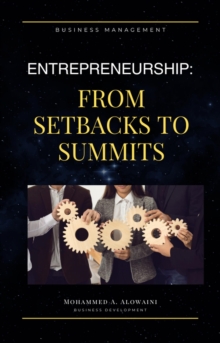 Entrepreneurship:From Setbacks to Summits