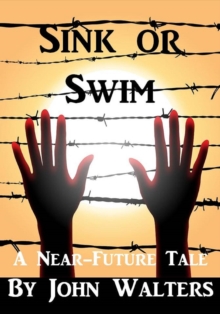 Sink or Swim: A Near-Future Tale