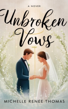 Unbroken Vows : Christian fiction, #7