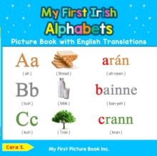 My First Irish Alphabets Picture Book with English Translations : Teach & Learn Basic Irish words for Children, #1