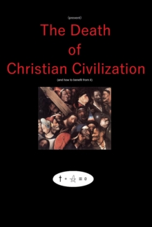 (prevent) The Death of Christian Civilization