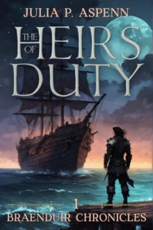 Heirs of Duty : Braenduir Chronicles, #1