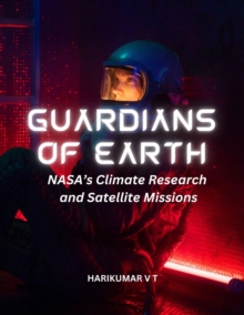 Guardians of Earth: NASA's Climate Research and Satellite Missions